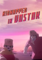 Kidnapped in Vostok