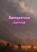 Dangerous Arena